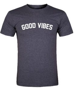 Good Vibes Tshirt