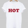 HOT T shirt