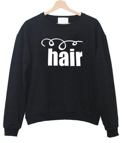 Hair sweatshirt