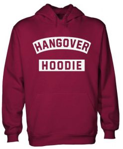 Hangover Hoodie