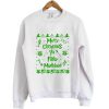 Harry Potter Merry Christmas Ya Filthy Mudblood Green Unisex Sweatshirt white