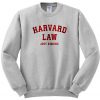 Harvard Law Just Kidding sweatshirt