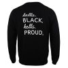 Hella Black Hella Proud Sweatshirt Back