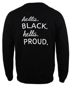 Hella Black Hella Proud Sweatshirt Back