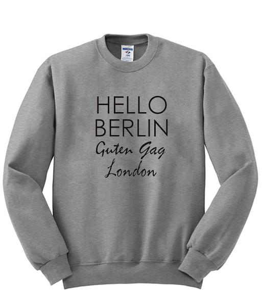 Hello Berlin Guten Tag London sweatshirt