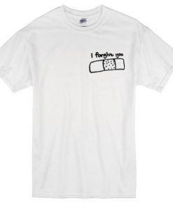 I Forgive You Tshirt