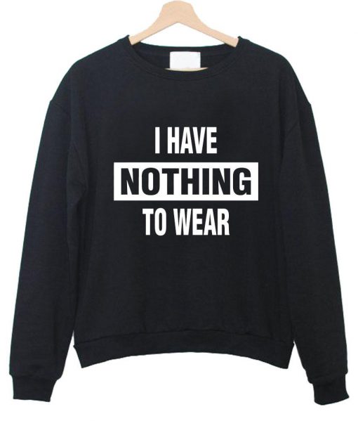 I Have Nothing To Wear Shirt