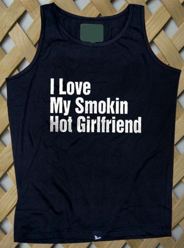 I Love My Smokin Hot Girlfriend Tank top