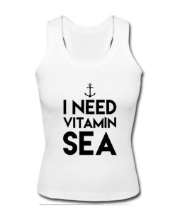 I Need Vitamin Sea Tanktop