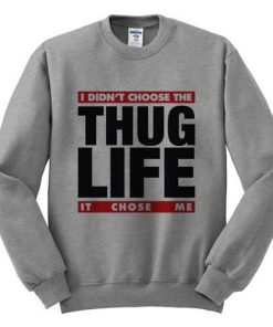 I didn't choose the thug life it chose me
