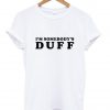 I'm Somebody's Duff T Shirt