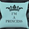 I'm a princess Pillow case
