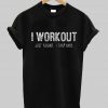 I workout T shirt
