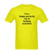 Im a happy go lucky tshirt