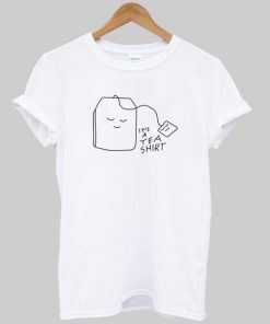 It is a Tea tshirt
