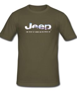 Jeep The Best Of What We're Made tshirt