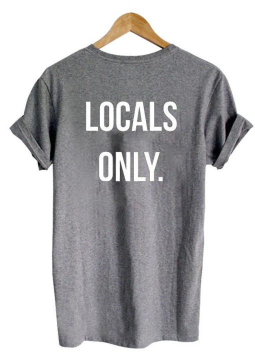 Locals only tshirt back tshirt