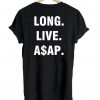 Long live a$ap T shirt