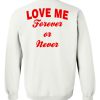 Love me forever or never switer