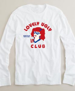 Lovely ugly club long sleeve