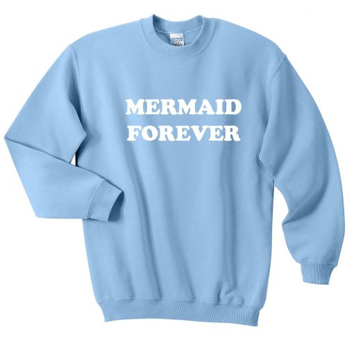 Mermaid Forever Sweatshirt