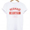 Mermaid Off Duty tshirt