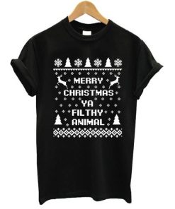 Merry Christmas Ya Filthy Animal tshirt