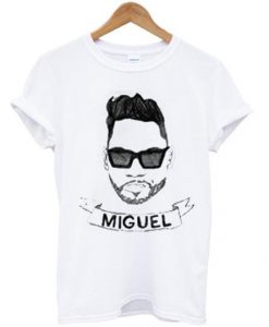 Miguel is an American recording artist T shirt