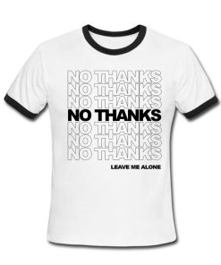 NO THANKS T shirt
