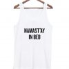 Namast'ay In Bed Tank top