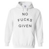 No Fucks Given Hoodie