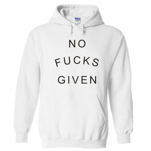 No Fucks Given Hoodie