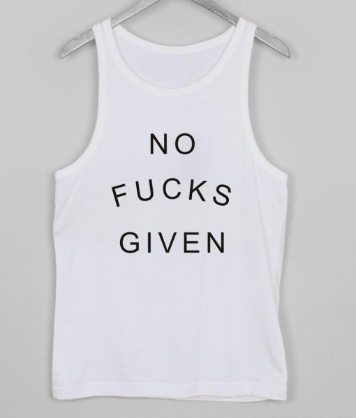 No fucks given tank top