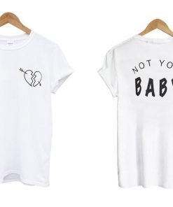 Not Your Baby T shirt twoside