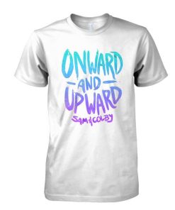 Onward and Upward tshirt