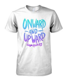 Onward and Upward tshirt