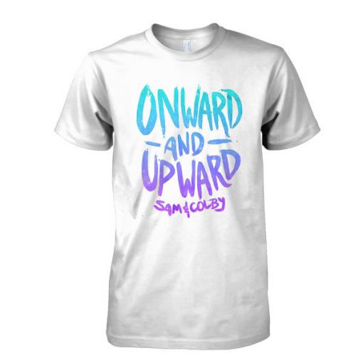 Onward and Upward tshirt