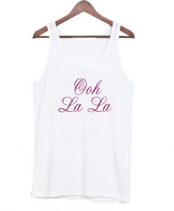 Ooh La La tanktop