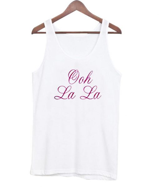 Ooh La La tanktop