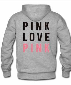Pink Love Pink Hoodie back