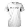 Pizza is Life tshirt