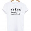 Plants My Only Friends Fun Graphic T Shirt
