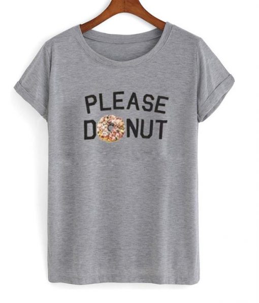 Please Donut tshirt