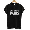 Pray for Paris T shirt