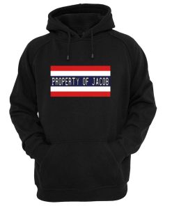 Property of jacob hoodie