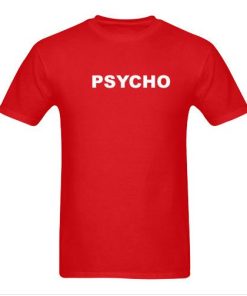 Psycho Tshirt