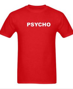 Psycho Tshirt