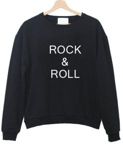 Rock And Roll Sweatshirt