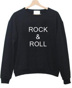 Rock And Roll Sweatshirt