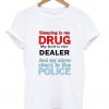 SLEEPING IS MY DRUG T shirt